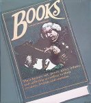 Donaldson, Gerald - Books: their history, art, power, glory, infamy and suffering according to their creators, friends and enemies