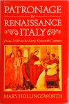  - Patronage in Renaissance Italy : From 1400 to the Early 16th Century