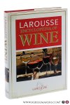 Foulkes, Christopher (ed.). - Larousse encyclopedia of wine.