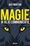 Bas Mouton - Magie in al je communicatie