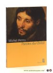 Henry, Michel. - Paroles du Christ.