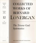 Doran, Robert M. & H. Daniel Mansour (editors) & Bernard Lonergan (author) - Collected works of Bernard Lonergan: The Triune God: Systematics