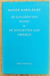 RILKE, RAINER MARIA. - De elegieën van Duino & de Sonnetten aan Orpheus.
