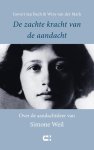 Govert Jan Bach-Wim van der Mark - De Zachte Kracht Van De Aandacht