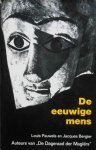 Pauweels, Louis en Bergier, Jaques - De eeuwige mens
