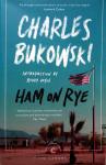 Bukowski, Charles - Ham on Rye (ENGELSTALIG)