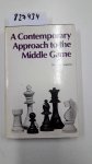 Suetin, A. S.: - A Contemporary Approach to the Middle Game (Chess)