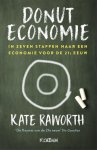 Kate Raworth - Donuteconomie In zeven stappen naar een economie voor de 21e eeuw