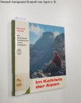 Pause, Walter: - Im Kalkfels der Alpen. 100 klassische Gipfeltouren in den Kalkalpen