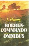 L. Penning - Boerencommando - Omnibus : Jan Kordaat / Tjaart van de Merwe / Het lichtende spoor L. Penning - Boerencommando - Omnibus : Jan Kordaat / Tjaart van de Merwe / Het lichtende spoor