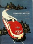 Daniel Häni 308078 - Trans Europ Express 1957-1990 Plakatkunst - Poster Art - Art de l'affiche