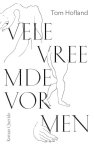 Tom Hofland - Vele vreemde vormen