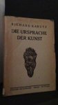 Karutz, Richard - Die Ursprache der Kunst.