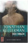 Kellerman, Jonathan - Boze tongen - een Alex Delaware thriller
