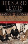 Lewis, Bernard - From Babel to Dragomans