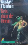 Flaubert, Gustave - Reis door de Oriënt