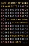 Antonio Padilla 274355 - Fabelachtige getallen en waar ze te vinden Een kosmische reis van nul tot in het oneindige