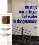 Ter Steege, J.; C. Boers - De strijd om en tegen het water in de Dongeradelen.