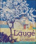 Coll. - ACHILLE LAUG  1861-1944 : Le n o-impressionnisme dans la lumi re du Sud