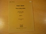 Dean; Folk - VOOR JONG TALENT - Boek I; Melodische studies en voordracht-stukjes voor piano (Klavarskribo) Dean; Folk - VOOR JONG TALENT - Boek I; Melodische studies en voordracht-stukjes voor piano (Klavarskribo)