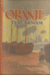 Westenbrugge, J. van - Tot Oranje terugkwam