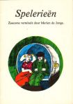 Jonge, Merien de - Spelerieën, Zeeuwse vertelsels deur Merien de Jonge, 50 pag. kleine paperback, zeer goede staat