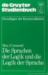 CRESSWELL, M.J. - Die Sprachen der Logik und die Logik der Sprache.
