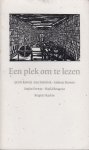Komrij Jan Siebelink Andreas Burnier Stefan Verwij (cartoons) Hafid Bouazza Brigitte Raskin, Gerrit - Een plek om te lezen - Het promotieboek 1999/2000 van de bibliotheeksector.
