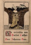 Dose, Johannes - Dose, Johannes-De vriendin van doctor Luther
