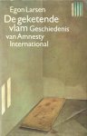 Larsen, Egon - De geketende vlam. Geschiedenis van Amnesty International