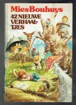 Bouhuys, Mies - 42 nieuwe verhaaltjes / druk 1
