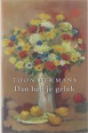 Toon Hermans - Dan Heb Je Geluk