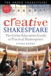 Banks, Fiona (Shakespeare's Globe Theatre - Creative Shakespeare