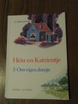 Arbman-Jurriaans, A. - Hein en Katrientje. Ons eigen dorpje. Deel 3