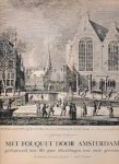 Fouquet, Pieter, H. van Eeghen - Met Fouquet door Amsterdam. Geïllustreerd met 103 reproducties van de gravures, voorkomende in de z.g. Nieuwe Atlas van Fouquet.