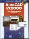 R. Boeklagen - AUTOCAD LT2000. COMPUTER ONDERSTEUND ONTWERPEN