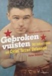 Delannoit, Stefan - Gebroken vuisten -Het boksersleven van Cyriel Tarzan Delannoit