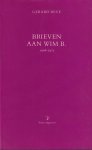 Reve, Gerard - Brieven aan Wim. B., 1968-1975