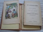 - De Kinderkamer / Keur van Verhalen voor de lieve jeugd door den schrijver van De Lentejaren, Leerzaam en Nuttig, enz. met 8 gekleurde platen - De Kinderkamer / Keur van Verhalen voor de lieve jeugd door den schrijver van De Lentejaren, Leerzaam en Nuttig, enz. met 8 gekleurde platen