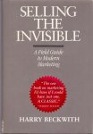Beckwith, Harry (ds1323) - Selling the Invisible. A Field Guide to Modern Marketing