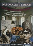 Dennis H. Kruger - Das okkulte 3. Reich SS-Forschungsprojekte zwischen Germanenkunde, Okkultwissenschaften & Geheimwaffentechnologie