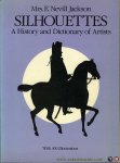 JACKSON, E, Nevill - Silhouettes. A History and Dictionary of Artists. Wuith 300 illustrations