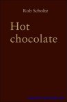 Rob Scholte, Martin Bril, Rudi Fuchs, Teun van de Keuken - Rob Scholte  Hot chocolate