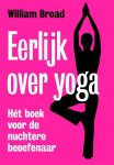 William J. Broad - Eerlijk over yoga het boek voor de nuchtere beoefenaar