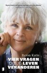 Byron Katie - Vier vragen die je leven veranderen Byron Katie - Vier vragen die je leven veranderen