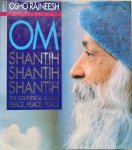 Osho Rajneesh (Bhagwan Shree Rajneesh) - OM SHANTIH SHANTIH SHANTIH The Soundless Sound - Peace, Peace, Peace
