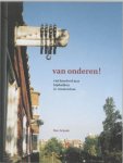 H. Schenk - Van onderen! vierhonderd jaar hijsbalken in Amsterdam