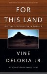 Vine Deloria Jr. - For This Land Vine Deloria Jr. - For This Land