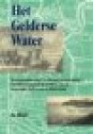 Bijl, A. - Het Gelderse Water. Waterstaatkundige en sociaal-economische ontwikkelingen in de polders van de westelijke Tielerwaard [1809-1940].