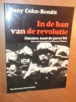 Cohn-Bendit, Dany - in de ban van de revolutie. Omzien naar de jaren '60